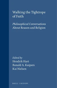 Walking the Tightrope of Faith: Philosophical Conversations. About Reason and Religion