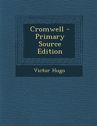 Cromwell - Primary Source Edition