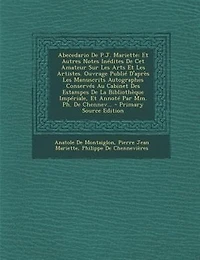 Abecedario De P.j. Mariette: Et Autres Notes Inédites Cet Amateur Sur Les Arts Artistes