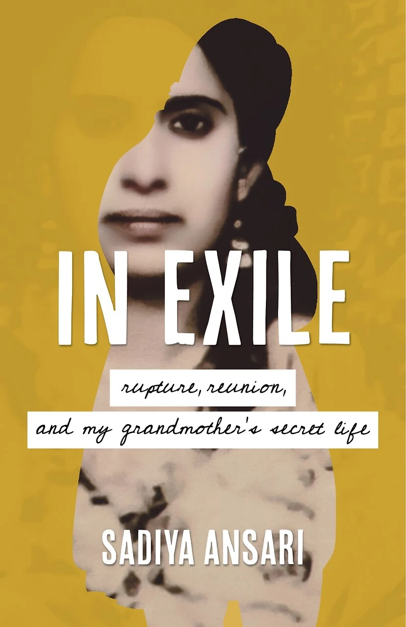 Exile: Rupture, Reunion, and My Grandmother’s Secret Life