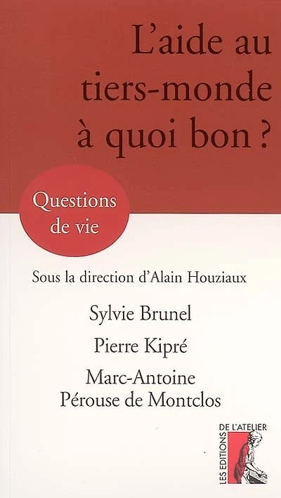 L' aide au tiers-monde, à quoi bon ?