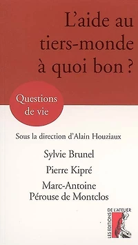 L' aide au tiers-monde, à quoi bon ?