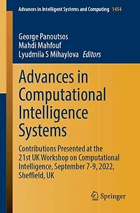 Advances Computational Intelligence Systems: Contributions Presented at the 21st UK Workshop on Intelligence, September 7-9, 2022, Sheffield,