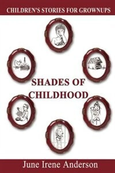 Shades of Childhood: Children's Stories for Grownups