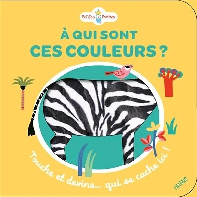 A qui sont ces couleurs ?: touche et devine... qui se cache ici !