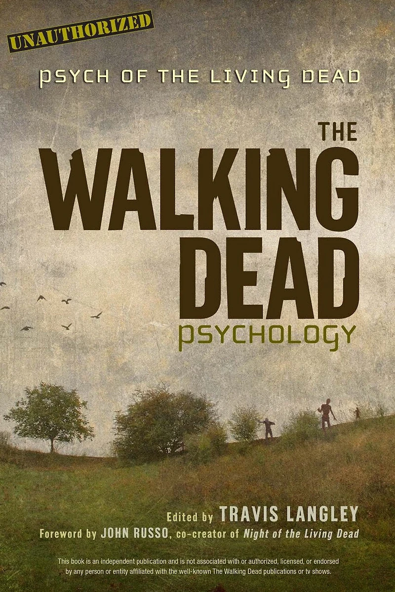 The Walking Dead Psychology: Psych Of The Living Dead