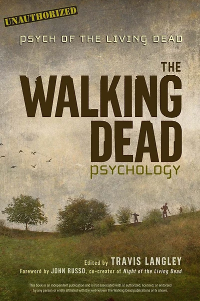The Walking Dead Psychology: Psych Of The Living Dead