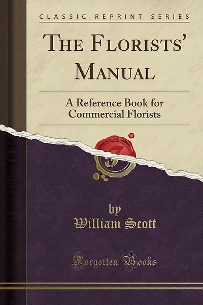 The Florists' Manual: A Reference Book for Commercial Florists (Classic Reprint)