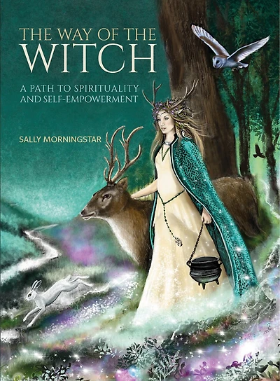 The Way Of The Witch: A Path To Spirituality And Self-empowerment