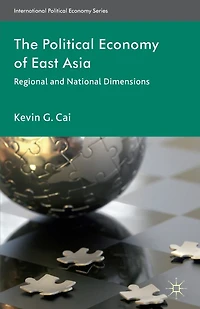 The Political Economy of East Asia: Regional and National Dimensions
