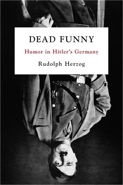Dead Funny: Telling Jokes Hitler's Germany