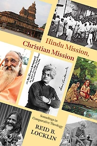 Hindu Mission, Christian Mission: Soundings Comparative Theology