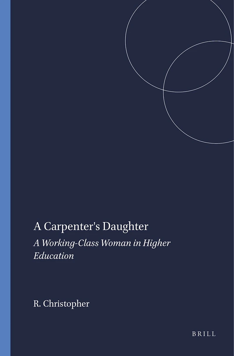 A Carpenter's Daughter: Working-Class Woman Higher Education