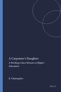 A Carpenter's Daughter: Working-Class Woman Higher Education