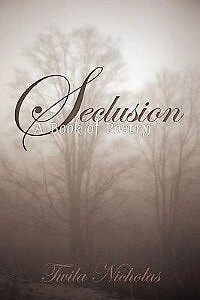 Seclusion: A Book Of Poetry