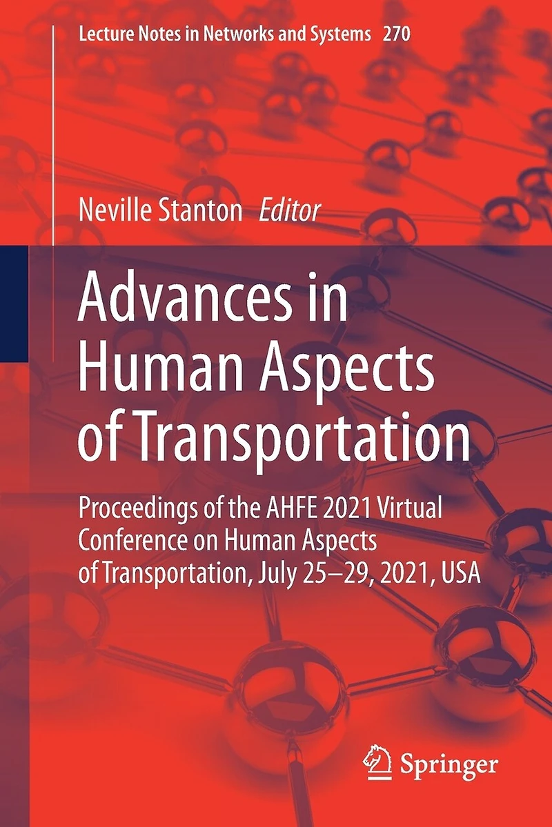 Advances Human Aspects of Transportation: Proceedings the AHFE 2021 Virtual Conference on Transportation, July 25-29, 2021, USA