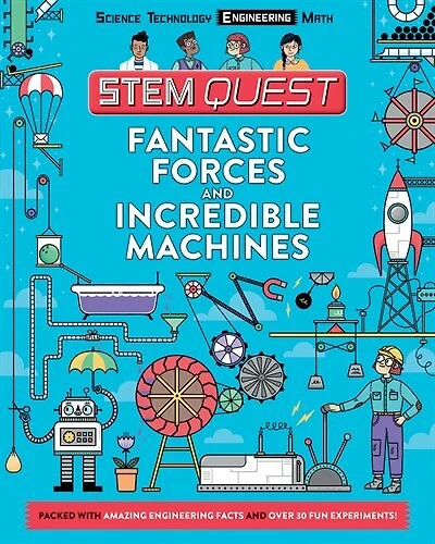 Fantastic Forces and Incredible Machines: Engineering