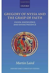 Gregory of Nyssa and the Grasp Faith: Union, Knowledge, Divine Presence