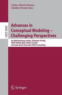 Advances in Conceptual Modeling - Challenging Perspectives: ER 2009 Workshops CoMoL, ETheCoM, FP-UML, MOST-ONISW, QoIS, RIGiM, SeCoGIS, Gramado, Brazil, November 9-12, 2009, Proceedings