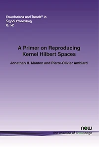 A Primer on Reproducing Kernel Hilbert Spaces
