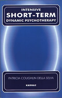 Intensive Short-Term Dynamic Psychotherapy: Theory and Technique