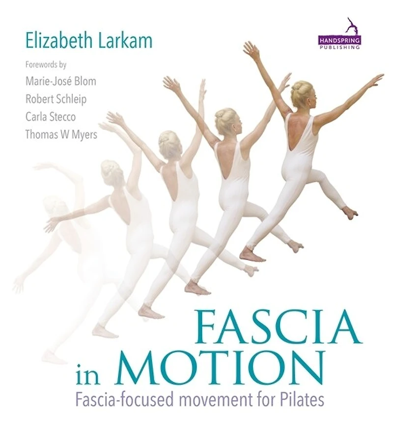 Fascia Motion: Fascia-focused Movement for Pilates
