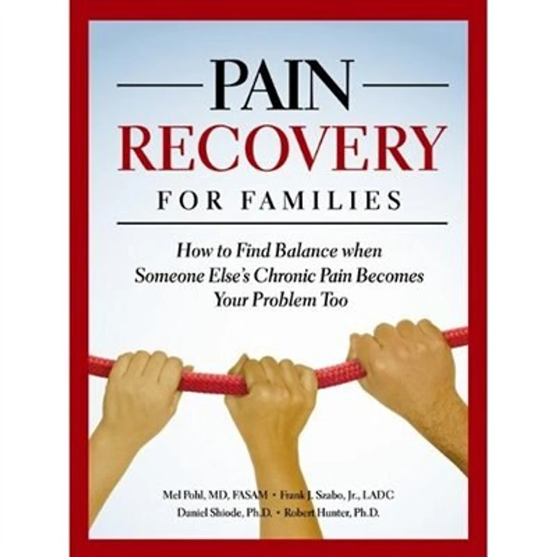 Pain Recovery for Families: How to Find Balance When Someone Else's Chronic Becomes Your Problem Too