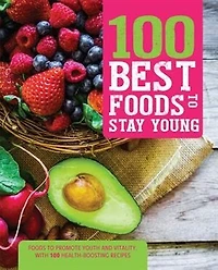 100 FOODS TO STAY YOUNG