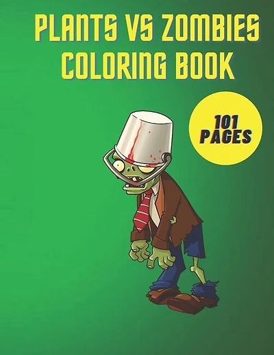 Plants Vs Zombies Coloring Book: Coloring Book For Kids And Adults