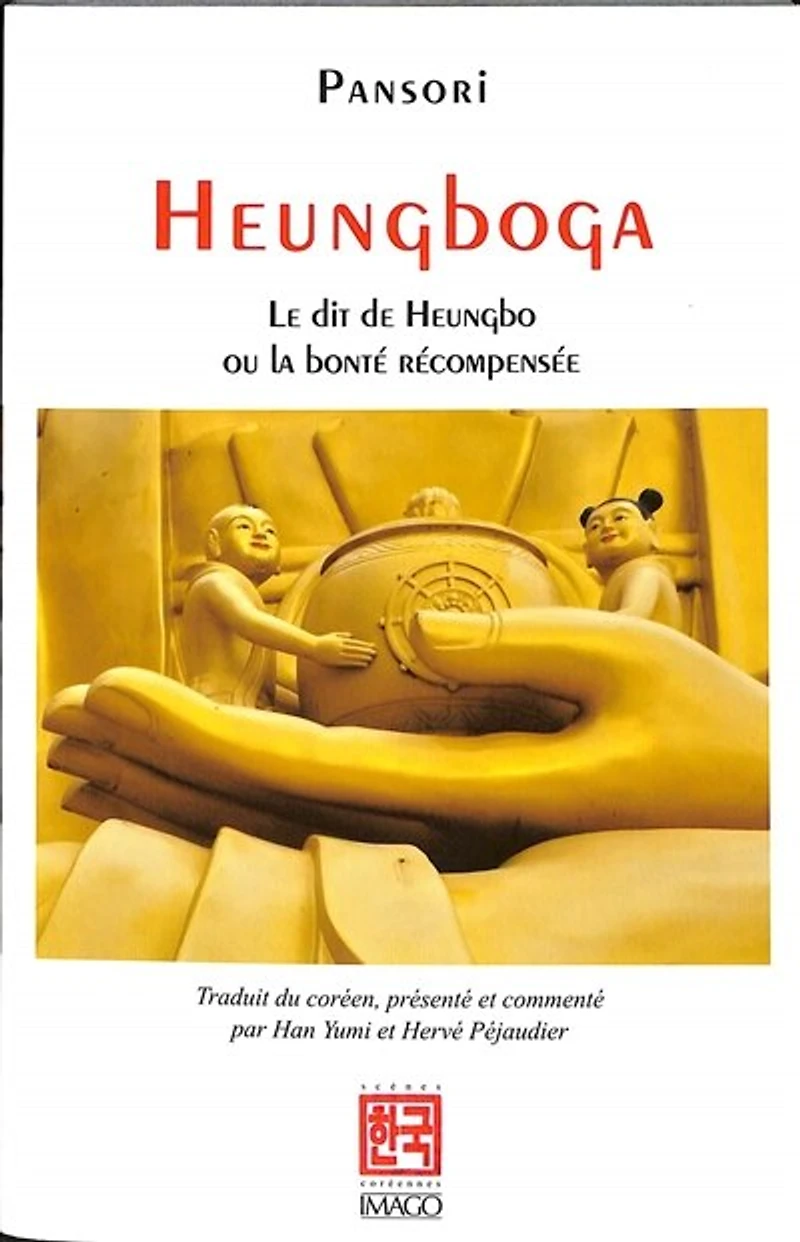 Heungboga: le dit de Heungbo ou la bonté récompensée