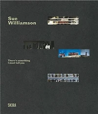 Sue Williamson: There's Something I Must Tell You: A Retrospective Exhibition