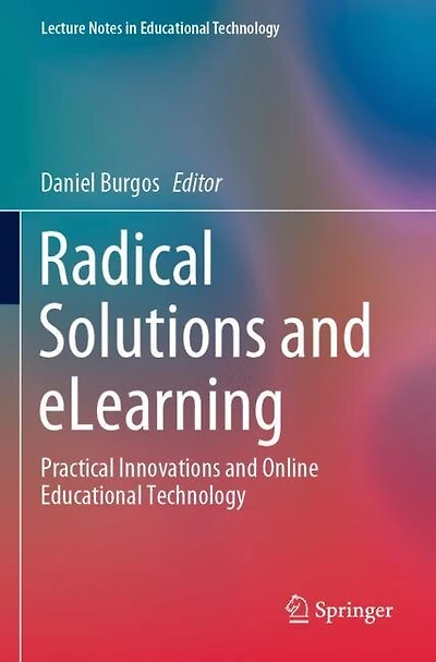 Radical Solutions and eLearning: Practical Innovations and Online Educational Technology