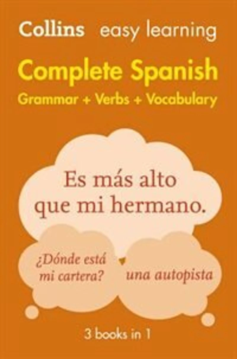 Easy learning Spanish Complete Grammar, Verbs and Vocabulary (3 books 1): Trusted support for