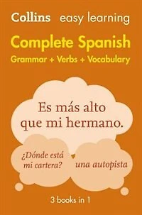 Easy learning Spanish Complete Grammar, Verbs and Vocabulary (3 books 1): Trusted support for
