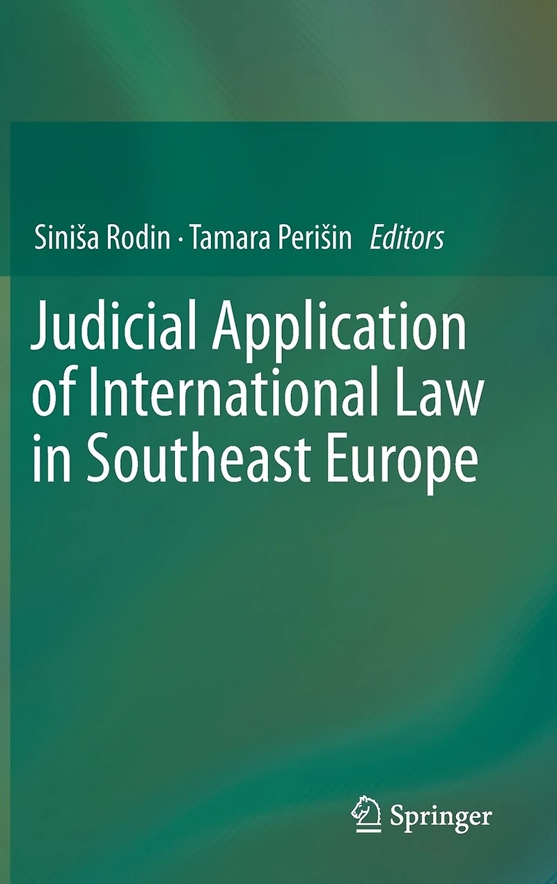 Judicial Application of International Law Southeast Europe