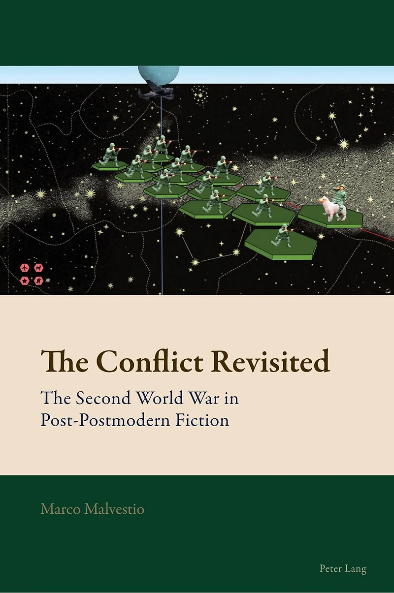 The Conflict Revisited: Second World War Post-postmodern Fiction