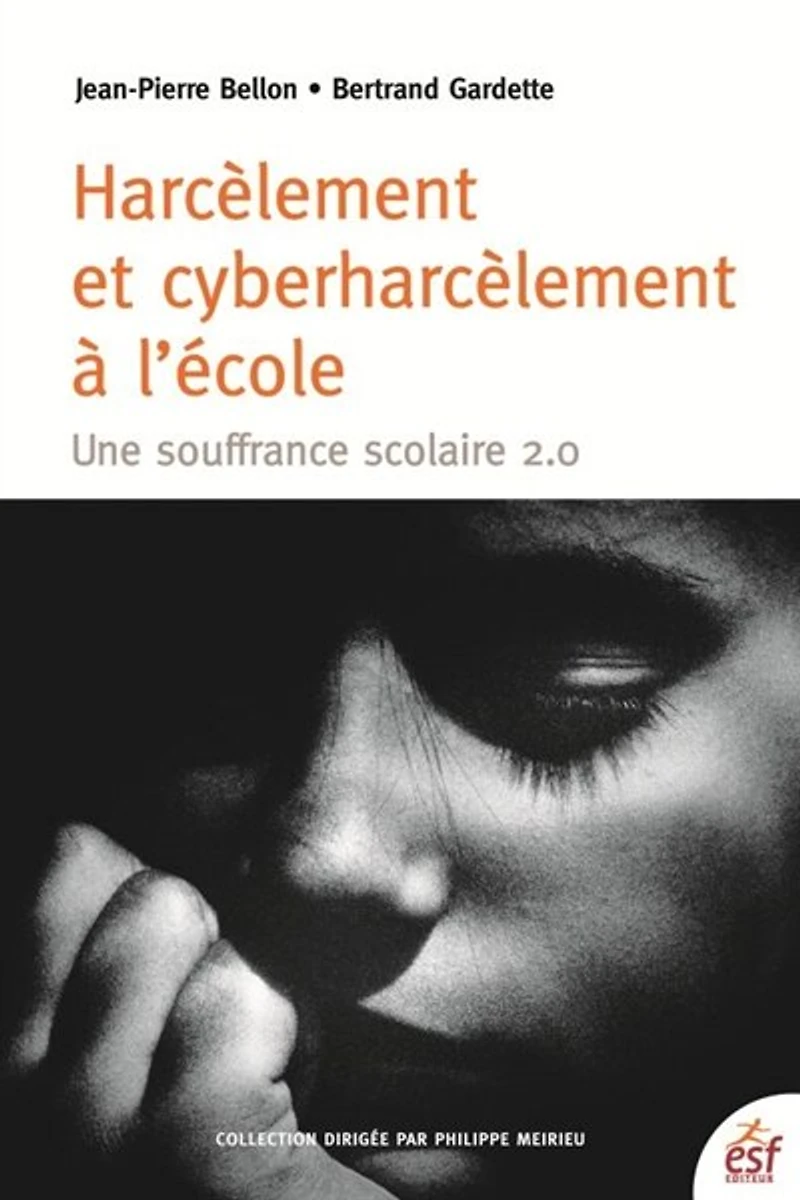 Harcèlement et cyberharcèlement à l'école: une souffrance scolaire en réseau