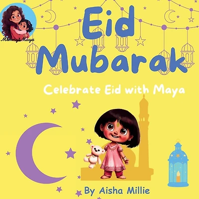 Eid Mubarak: Celebrate Eid with Maya