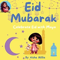 Eid Mubarak: Celebrate Eid with Maya