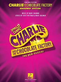 Charlie and The Chocolate Factory: New Musical: Piano/Vocal Selections