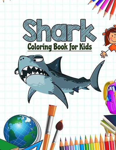 Shark Coloring Book for Kids: Sea Shark Coloring Book