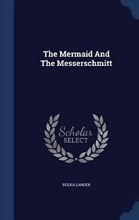 The Mermaid And Messerschmitt