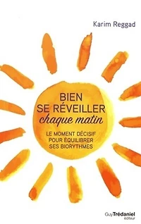 Bien se réveiller chaque matin: le moment décisif pour équilibrer ses biorythmes