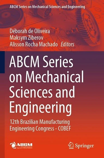 ABCM Series on Mechanical Sciences and Engineering: 12th Brazilian Manufacturing Engineering Congress - COBEF