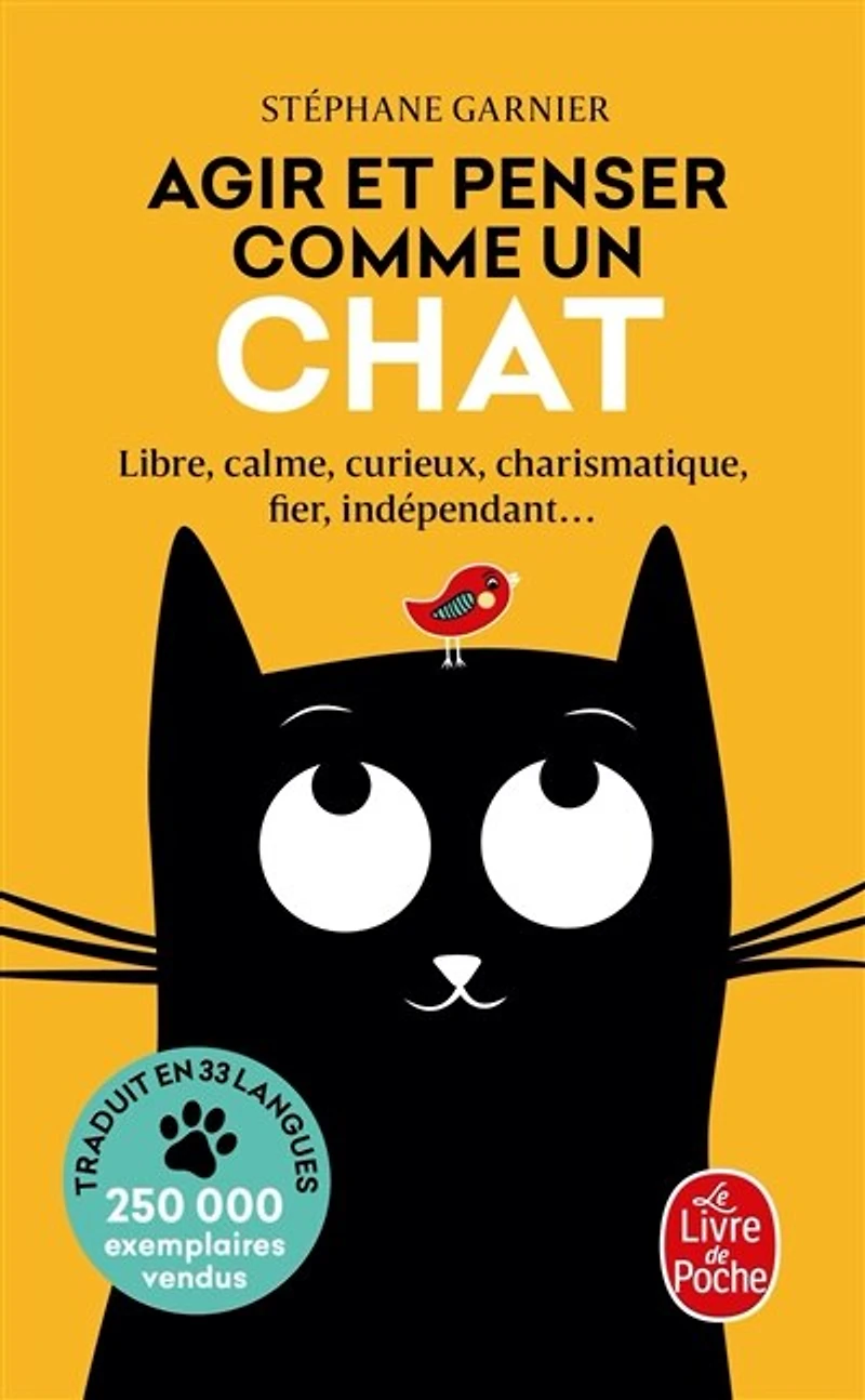 Agir et penser comme un chat: libre, calme, curieux, charismatique, fier, indépendant...