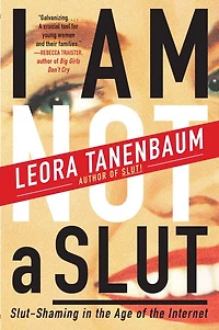 I Am Not a Slut: Slut-Shaming the Age of Internet