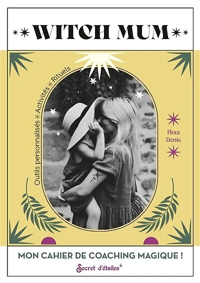 Witch mum: mon cahier de coaching magique !