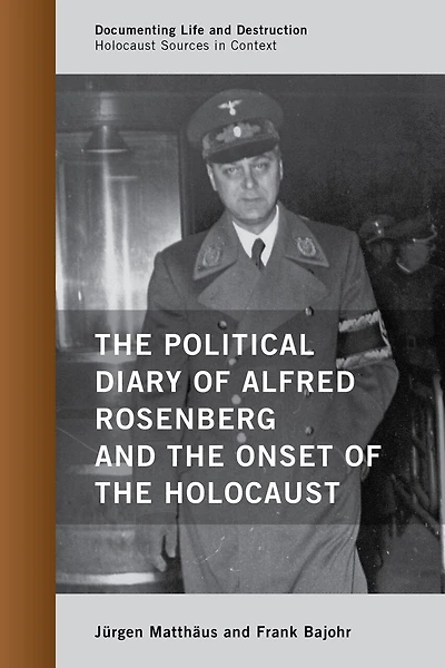 the Political Diary of Alfred Rosenberg and Onset Holocaust