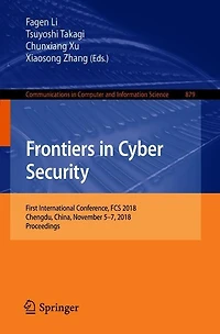 Frontiers Cyber Security: First International Conference, FCS 2018, Chengdu, China, November 5-7, Proceedings