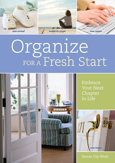 Organize for a Fresh Start: Embrace Your Next Chapter Life